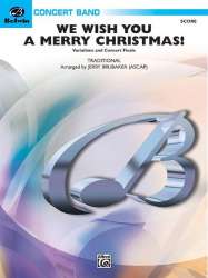 We Wish You a Merry Christmas! - Variations and Concert Finale - Traditional / Arr. Jerry Brubaker