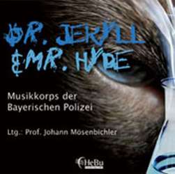 CD 'Jekyll & Hyde' - Musikkorps der Bayerischen Polizei / Arr. Ltg.: Johann Mösenbichler