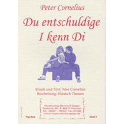Du entschuldige I kenn di (Peter Cornelius) - Peter Cornelius / Arr. Heinrich Theisen