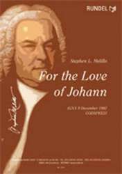 For the Love of Johann (Based on a Theme by J.S. Bach) - Johann Sebastian Bach / Arr. Stephen Melillo