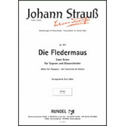 Die Fledermaus (Mein Herr Marquis & Im Feuerstrom der Reben) - Johann Strauß / Strauss (Sohn) / Arr. Kurt Gäble