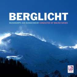 CD 'Berglicht' - Musikkorps der Bundeswehr / Arr. Walter Ratzek