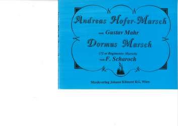 Andreas Hofer-Marsch / Dormus-Marsch (72er Regimentsmarsch) - Gustav Mahr / Arr. Hans Kliment sen.