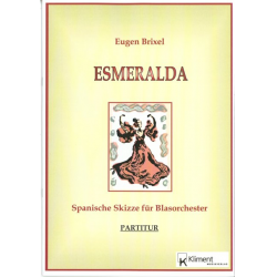 Esmeralda (Spanische Skizze für großes Blasorchester) - Eugen Brixel