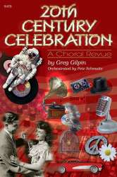 20th Century Celebration: Revue (SATB) - Diverse / Arr. Greg Gilpin