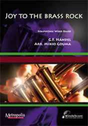 Joy to the Brass Rock - Georg Friedrich Händel (George Frederic Handel) / Arr. Mikio Gouma