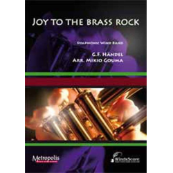 Joy to the Brass Rock - Georg Friedrich Händel (George Frederic Handel) / Arr. Mikio Gouma
