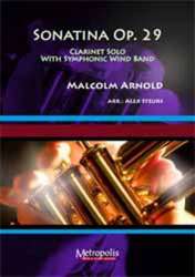 Sonatina op. 29 for Clarinet and Band - Malcolm Arnold / Arr. Alex Steurs