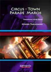 Circus-Town Parade March - Hiroki Takahashi