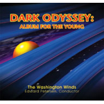 CD "Dark Odyssey: Album for the Young" - Washington Winds / Arr. Ltg.: Edward S. Petersen