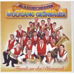 CD "Freude an der Blasmusik" (Blasorchester Wolfgang Grünbauer)