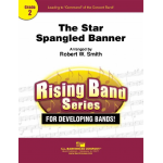 The Star Spangled Banner - John Stafford Smith & Francis Scott Key / Arr. Robert W. Smith