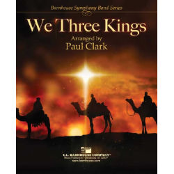 We Three Kings - Traditional / Arr. Paul Clark