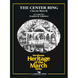 The Center Ring: Circus March - Karl Lawrence King / Arr. Andrew Glover