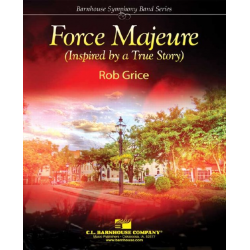 Force Majeure: Inspired By A True Story - Robert Grice