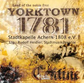 CD 'Yorktown 1781' (Stadtkapelle Achern Ltg. Rudolf Heidler)