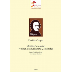 Militär-Polonaise, Mazurka, Walzer und 2 Préludes für 4 Querflöten - Frédéric Chopin / Arr. Sabine Günther