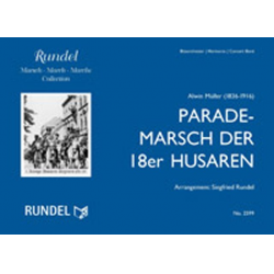 Parademarsch der 18er Husaren - Alwin Müller / Arr. Siegfried Rundel