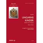 Ungarns Kinder - Marsch - Emil Toft / Arr. Siegfried Rundel