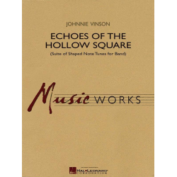 Echoes of the Hollow Square (Suite of Shaped Note Tunes for Band) - Johnnie Vinson