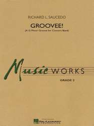 Groovee! (A G Minor Groove for Concert Band) - Richard L. Saucedo