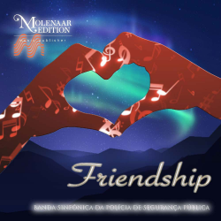 CD: "Friendship" - Banda Sinfónica da Polícia de Seguranca Pública