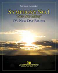 Symphony No. 1 - New Day Rising, Movement No. 4 - New Day Rising - Steven Reineke
