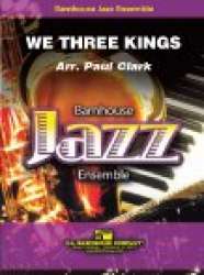 JE: We three Kings - Traditional / Arr. Paul Clark