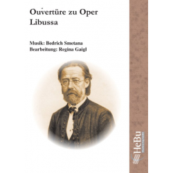 Ouvertüre zur Oper 'Libussa' - Bedrich Smetana / Arr. Regina Gaigl