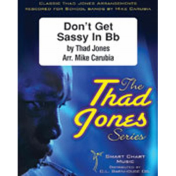 JE: Don't Get Sassy in Bb - Thad Jones / Arr. Mike Carubia