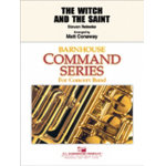 The Witch and the Saint (Command Series Edition) - Steven Reineke / Arr. Matt Conaway