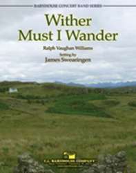 Whither Must I Wander - Ralph Vaughan Williams / Arr. James Swearingen