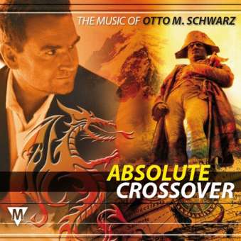 CD "Absolute Crossover" - The Music of Otto M. Schwarz