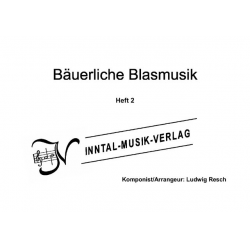 Bäuerliche Blasmusik, Heft 2 - Ludwig Resch