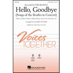 Hello, Goodbye (Songs of the Beatles In Concert) - Chorstimme 3-Part Mixed - Ted Ricketts
