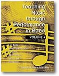 Buch: Teaching Music through Performance in Band - Vol. 04 - Larry Blocher / Arr. Richard Miles