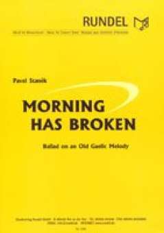 Morning has broken - Ballad on an Old Gaelic Tune