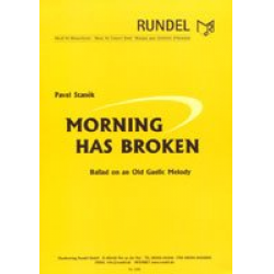 Morning has broken - Ballad on an Old Gaelic Tune - Traditional / Arr. Pavel Stanek