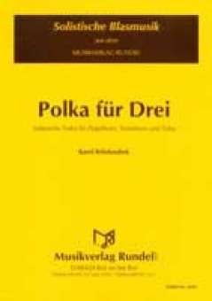 Polka für Drei  (Solo für Flg., Tenh., Tuba)