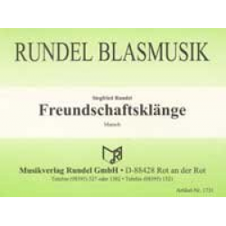 Freundschaftsklänge (Marsch) - Siegfried Rundel