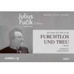 Furchtlos und treu - Julius Fucik / Arr. Siegfried Rundel
