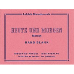 Heute und Morgen - Straßenmarsch - Hans Blank