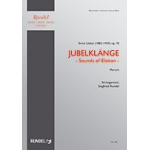 Jubelklänge - Sounds of Elation - Ernst Robert Uebel / Arr. Siegfried Rundel