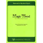 Magic Wood (Solo f. Tenorsaxophon) - Walter Schneider-Argenbühl / Arr. Joe Grain