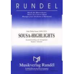 Sousa - Highlights - John Philip Sousa / Arr. Manfred Schneider