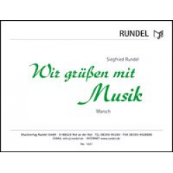 Wir grüßen mit Musik - Siegfried Rundel