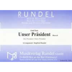 Unser Präsident (Marsch) - Emil Stolc / Arr. Siegfried Rundel