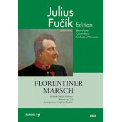 Florentiner Marsch - Julius Fucik / Arr. Siegfried Rundel
