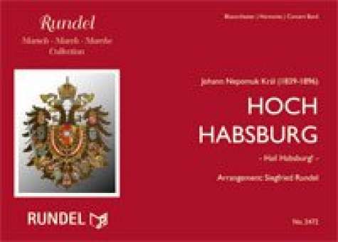 Hoch Habsburg! (Hail Habsburg!)