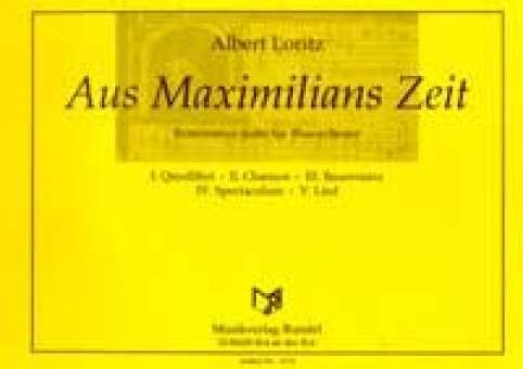 Aus Maximilians Zeit (Renaissance - Suite)